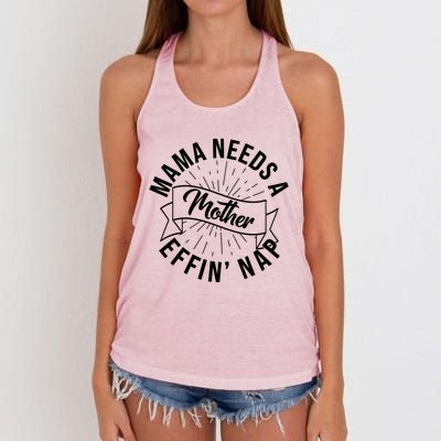 Funny Mama Needs A Mother Effin Nap Mothers Day Women's Knotted Racerback Tank