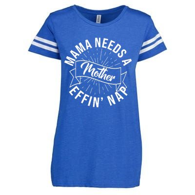 Funny Mama Needs A Mother Effin Nap Mothers Day Enza Ladies Jersey Football T-Shirt