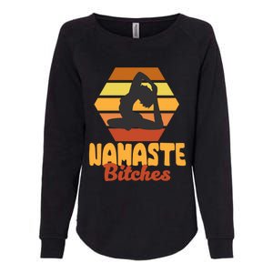 Funny Meditation Namaste Bitches For Yoga Lover Gift Womens California Wash Sweatshirt