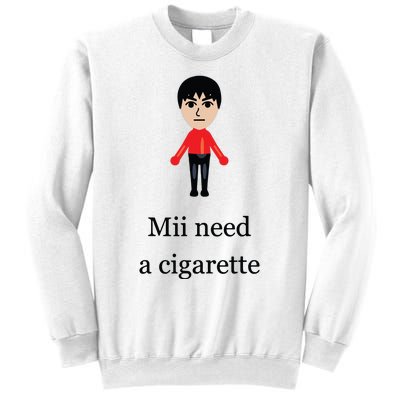 Funny Mii Need A Cigarette Sweatshirt