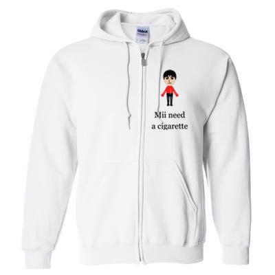 Funny Mii Need A Cigarette Full Zip Hoodie