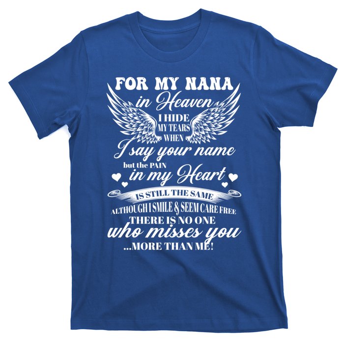 For My Nana In Heaven I Hide My Tears When I Say Your Name Gift T-Shirt