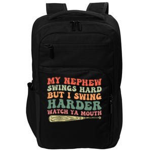 Funny My Nephew Swings Hard But I Swing Impact Tech Backpack