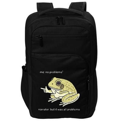 Frog Me No Problemo Narrator But It Was All Problemo Impact Tech Backpack