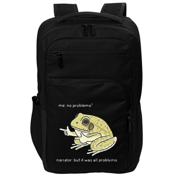 Frog Me No Problemo Narrator But It Was All Problemo Impact Tech Backpack