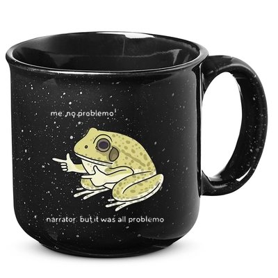 Frog Me No Problemo Narrator But It Was All Problemo 15oz Campfire Ceramic Mug