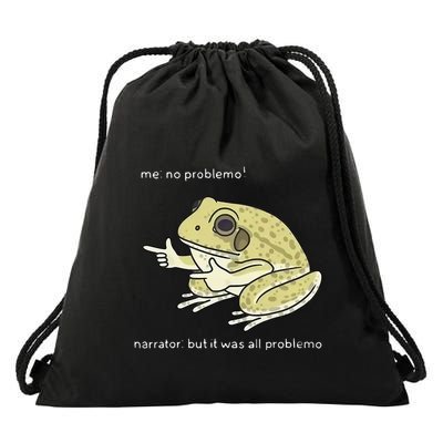 Frog Me No Problemo Narrator But It Was All Problemo Drawstring Bag