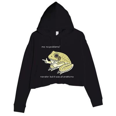 Frog Me No Problemo Narrator But It Was All Problemo Crop Fleece Hoodie
