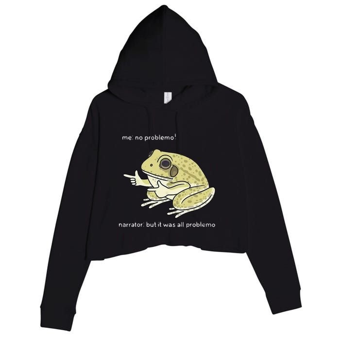 Frog Me No Problemo Narrator But It Was All Problemo Crop Fleece Hoodie