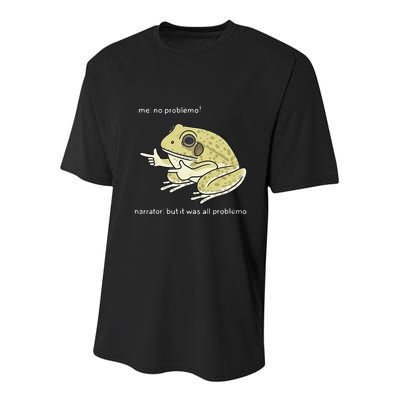 Frog Me No Problemo Narrator But It Was All Problemo Youth Performance Sprint T-Shirt