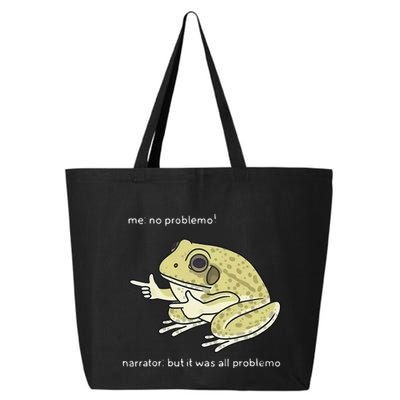 Frog Me No Problemo Narrator But It Was All Problemo 25L Jumbo Tote