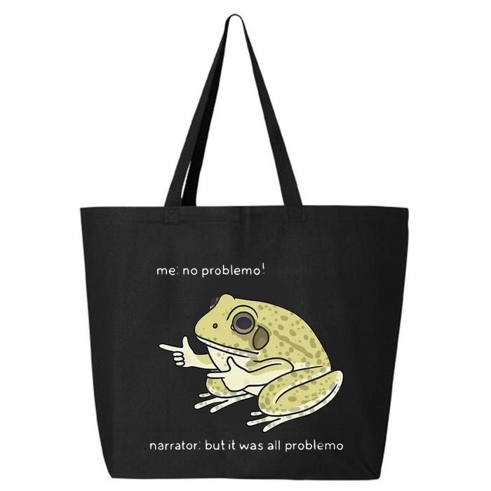 Frog Me No Problemo Narrator But It Was All Problemo 25L Jumbo Tote