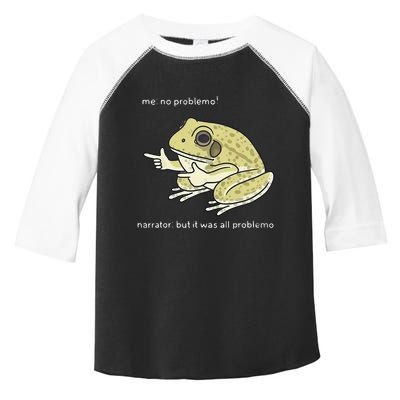 Frog Me No Problemo Narrator But It Was All Problemo Toddler Fine Jersey T-Shirt