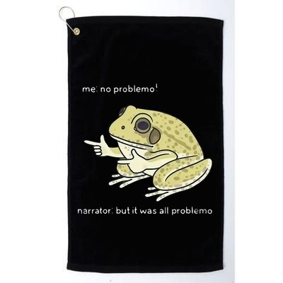 Frog Me No Problemo Narrator But It Was All Problemo Golf Towel