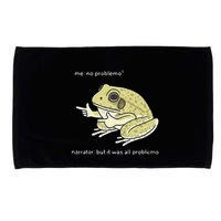 Frog Me No Problemo Narrator But It Was All Problemo Microfiber Hand Towel