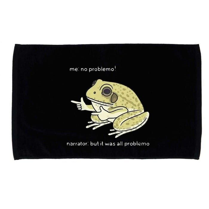 Frog Me No Problemo Narrator But It Was All Problemo Microfiber Hand Towel