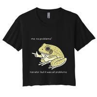 Frog Me No Problemo Narrator But It Was All Problemo Crop Top