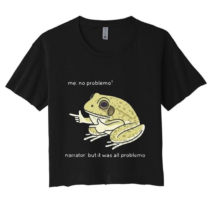 Frog Me No Problemo Narrator But It Was All Problemo Crop Top