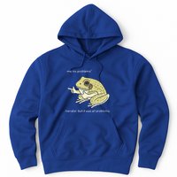 Frog Me No Problemo Narrator But It Was All Problemo Hoodie