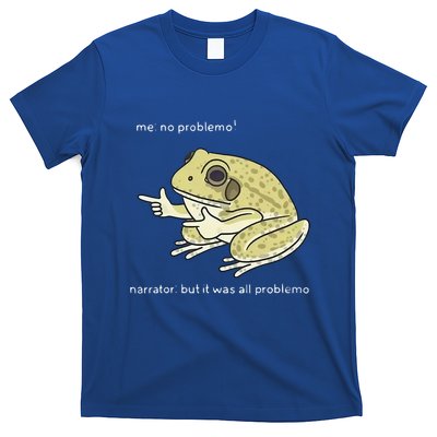 Frog Me No Problemo Narrator But It Was All Problemo T-Shirt