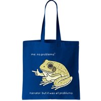 Frog Me No Problemo Narrator But It Was All Problemo Bag