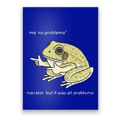 Frog Me No Problemo Narrator But It Was All Problemo Poster