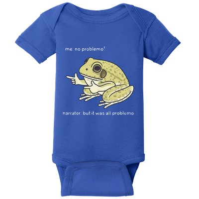 Frog Me No Problemo Narrator But It Was All Problemo Baby Bodysuit
