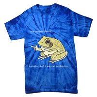 Frog Me No Problemo Narrator But It Was All Problemo Tie-Dye T-Shirt