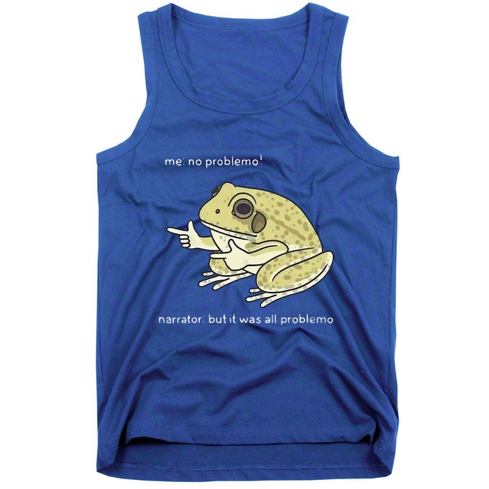 Frog Me No Problemo Narrator But It Was All Problemo Tank Top