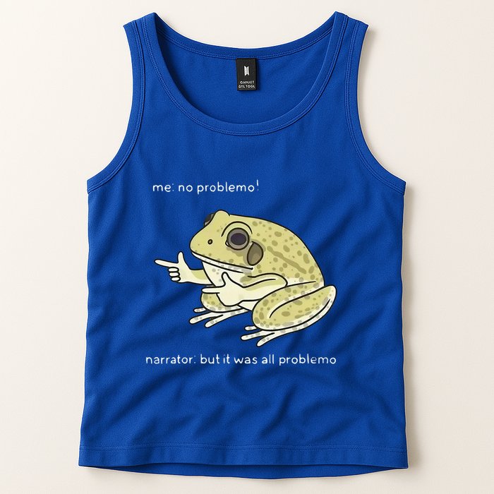 Frog Me No Problemo Narrator But It Was All Problemo Tank Top
