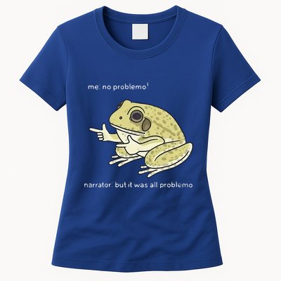 Frog Me No Problemo Narrator But It Was All Problemo Womens T-Shirt