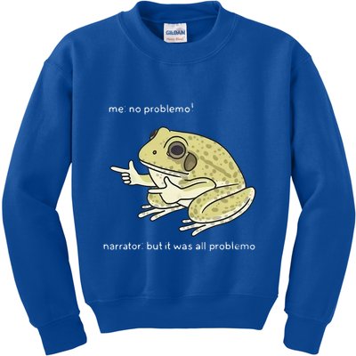Frog Me No Problemo Narrator But It Was All Problemo Kids Sweatshirt