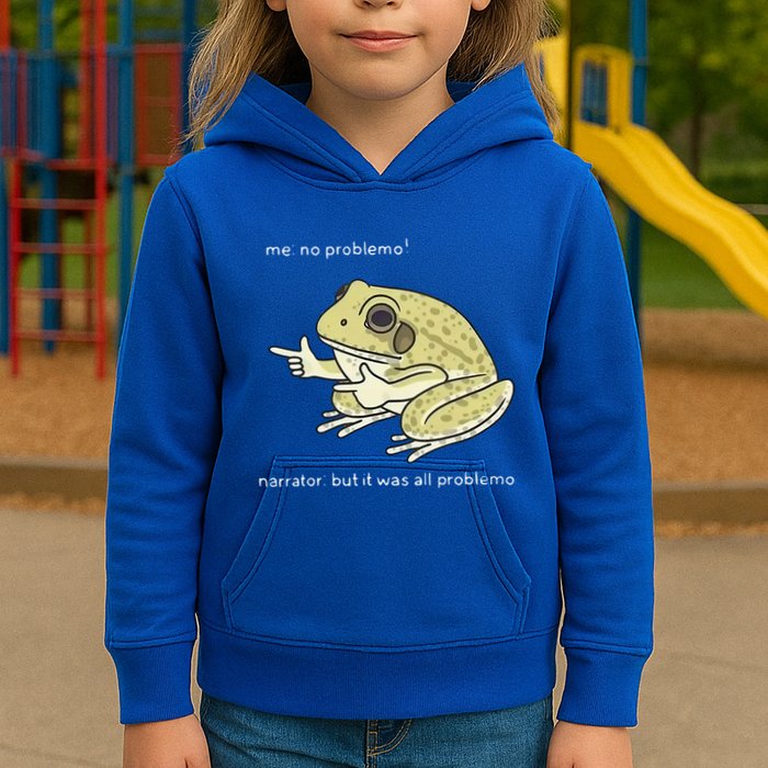 Frog Me No Problemo Narrator But It Was All Problemo Kids Hoodie
