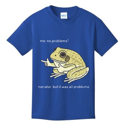 Frog Me No Problemo Narrator But It Was All Problemo Kids T-Shirt