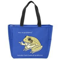 Frog Me No Problemo Narrator But It Was All Problemo Zip Tote Bag