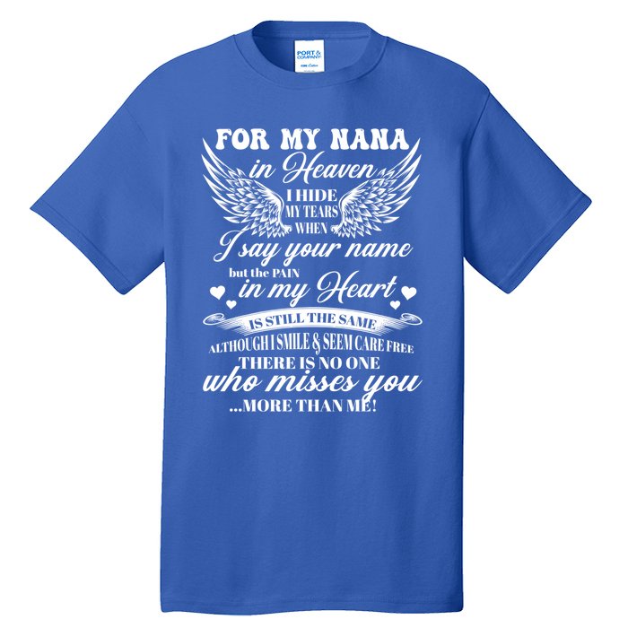 For My Nana In Heaven I Hide My Tears When I Say Your Name Gift Tall T-Shirt