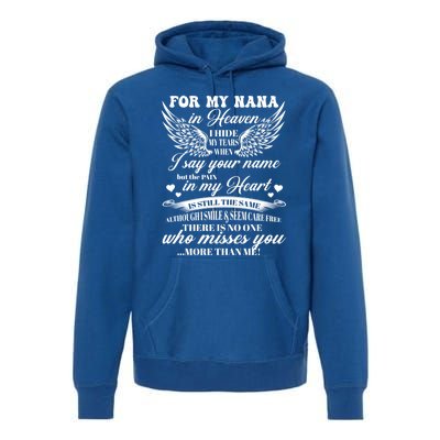 For My Nana In Heaven I Hide My Tears When I Say Your Name Gift Premium Hoodie