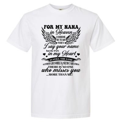 For My Nana In Heaven I Hide My Tears When I Say Your Name Gift Garment-Dyed Heavyweight T-Shirt