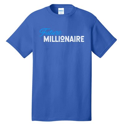 Future Millionaire Novelty Gift Funny Gift Tall T-Shirt