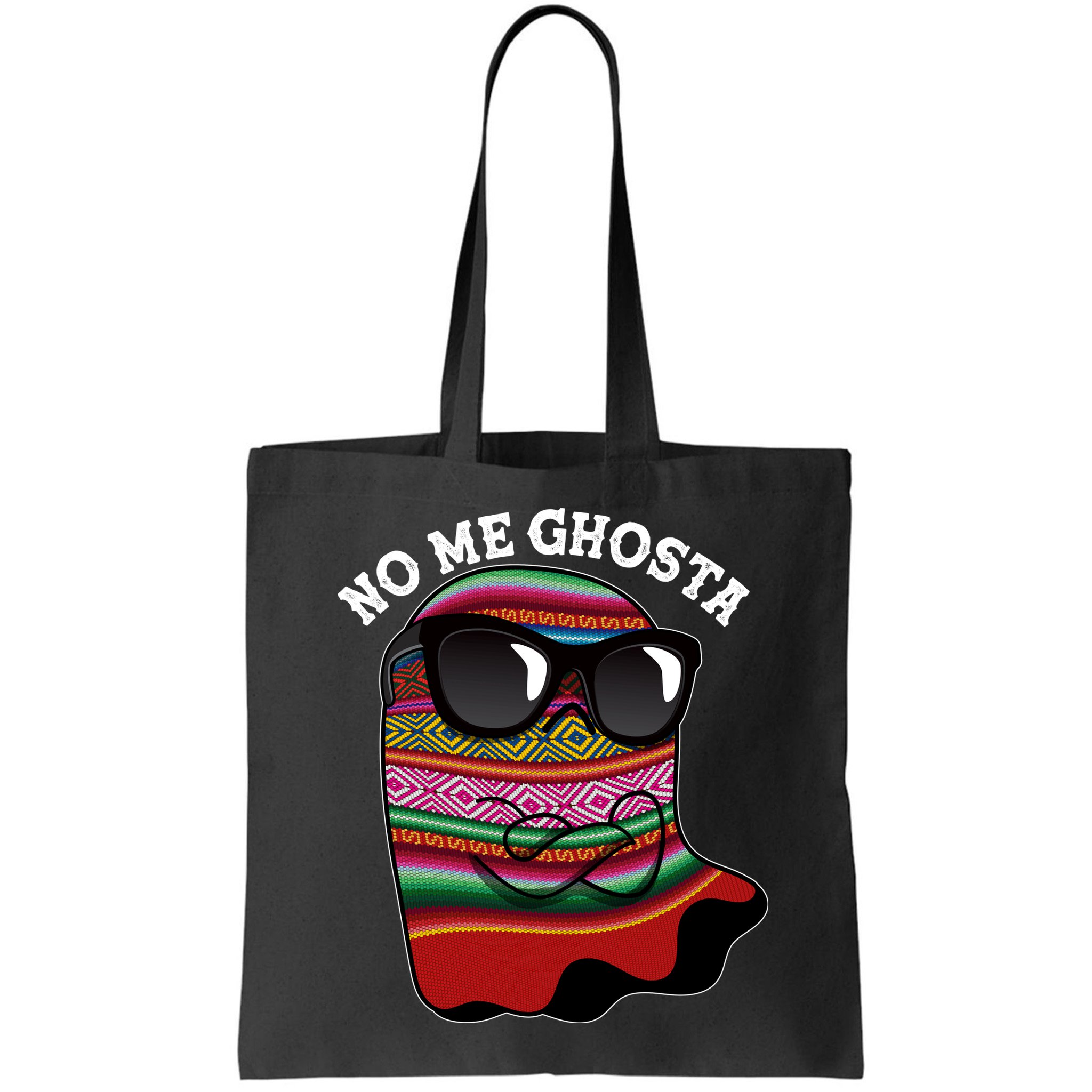 Funny Mexican No Me Ghosta Halloween Ghost Bag