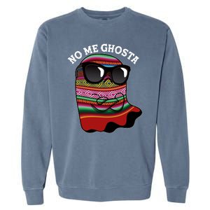 Funny Mexican No Me Ghosta Halloween Ghost Garment-Dyed Sweatshirt