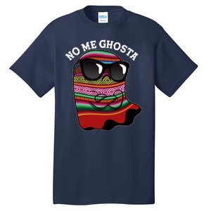 Funny Mexican No Me Ghosta Halloween Ghost Tall T-Shirt