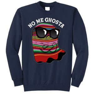 Funny Mexican No Me Ghosta Halloween Ghost Tall Sweatshirt