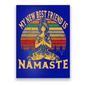 Funny My New Best Friend Is Namaste Yoga Addict Gift Poster