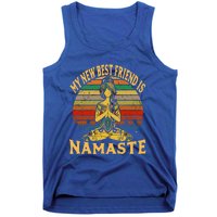 Funny My New Best Friend Is Namaste Yoga Addict Gift Tank Top