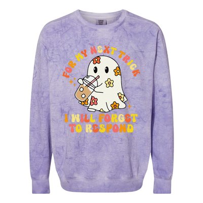 For My Next Trick I Will Forget To Respond Funny Halloween Colorblast Crewneck Sweatshirt