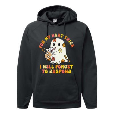 For My Next Trick I Will Forget To Respond Funny Halloween Performance Fleece Hoodie