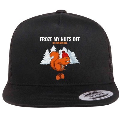 Froze My Nuts Off In Minnesota Funny Squirrel Flat Bill Trucker Hat