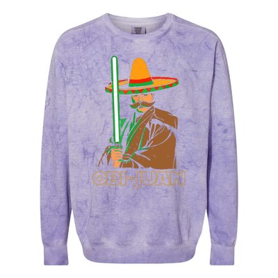 Funny Mexican Obi Juan Movie Parody Nerd Cinco De Mayo Gift Colorblast Crewneck Sweatshirt