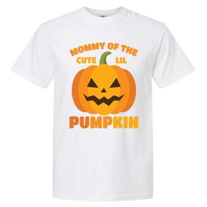 Funny Mommy Of The Cute Lil Pumpkin Halloween Gift Garment-Dyed Heavyweight T-Shirt